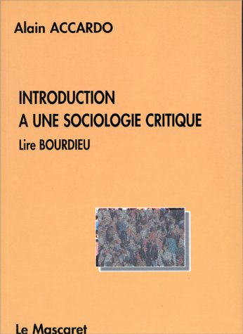 Introduction à une sociologie critique. Lire Bourdieu.