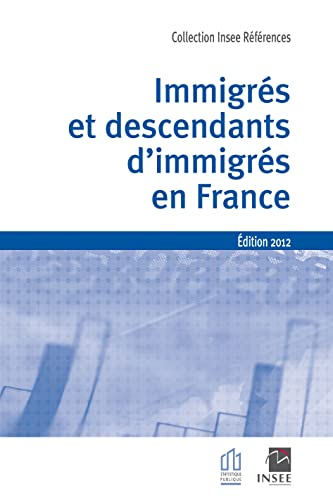 Immigrés et descendants d'immigrés en France. Edition 2012