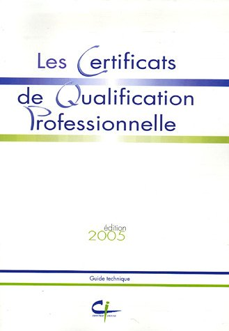Les certificats de qualification professionnelle.