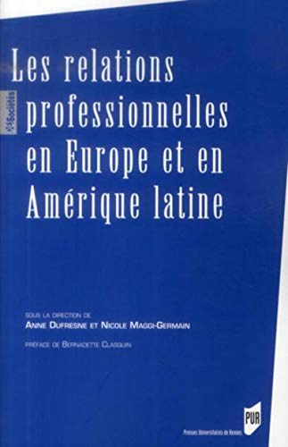 Les relations professionnelles en Europe et en Amérique latine