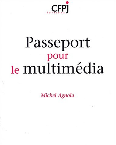 Passeport pour le multimédia.