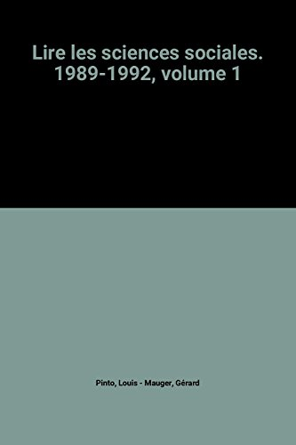Lire les sciences sociales 1989-1992. Volume 1.