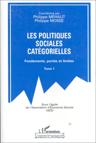 Les politiques sociales catégorielles. Fondement portée et limites. XVIIIe journées de l'Association d'économie sociale (AES).