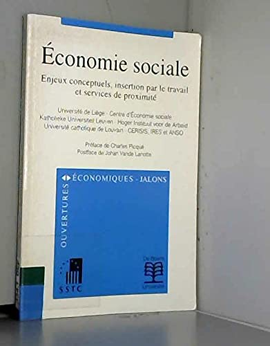 Economie sociale. Enjeux conceptuels, insertion par le travail et services de proximité.