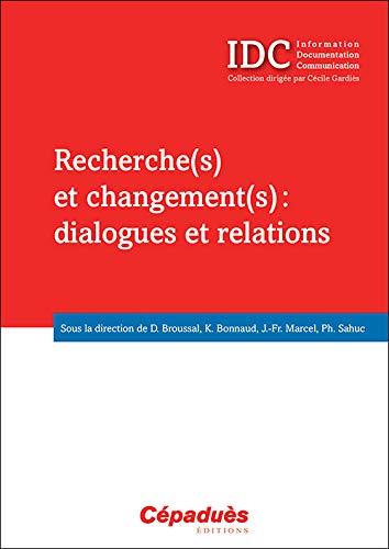 Recherche(s) et changement(s) : dialogues et relations