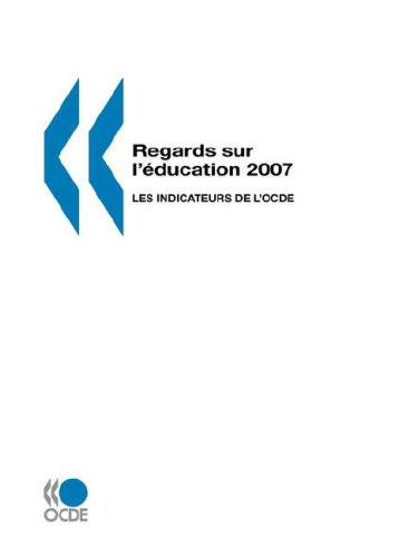 Regards sur l'éducation 2007 : les indicateurs de l'OCDE.