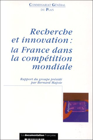 Recherche et innovation : la France dans la compétition mondiale.