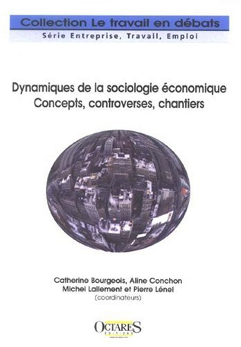 Dynamiques de la sociologie économique. Concepts, controverses, chantiers.