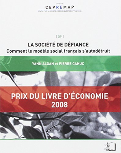 La société de défiance : comment le modèle social français s'autodétruit.