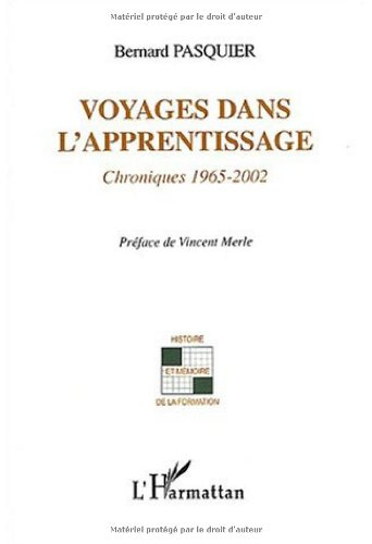 Voyages dans l'apprentissage. Chroniques 1965-2002.
