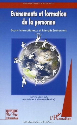Evènements et formation de la personne : écarts internationaux et intergénérationnels.Tome 2 (2005-2006).