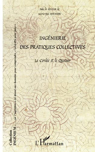 Ingénierie des pratiques collectives. La Cordée et le Quatuor.