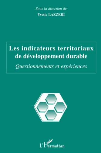 Les indicateurs territoriaux de développement durable. Questionnements et expériences.