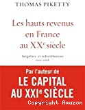 Les hauts revenus en France au XXe siècle. Inégalités et redistributions, 1901-1998.