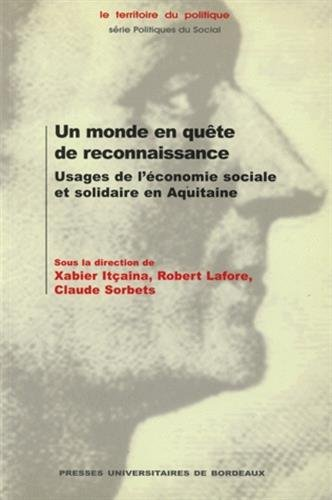 Un monde en quête de reconnaissance : usages de l'économie sociale et solidaire en Aquitaine.