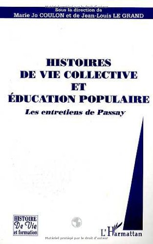 Histoires de vie collective et éducation populaire. Les entretiens de Passay.