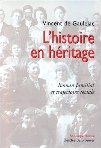 L'histoire en héritage. Roman familial et trajectoire sociale.