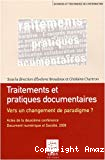 Traitements et pratiques documentaires : vers un changement de paradigme ? : Actes de la deuxième conférence Document numérique et société, 2008.