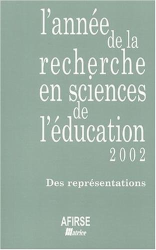 L'année de la recherche en sciences de l'éducation. Année 2002. Des représentations.