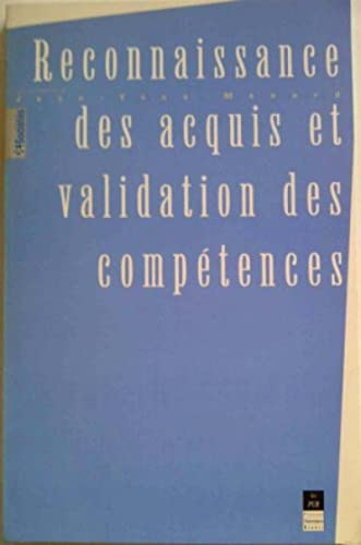 Reconnaissance des acquis et validation des compétences. Symposium international organisé par le LESSOR et le GOGEF, Université de Rennes, 11 et 12 décembre 1992.