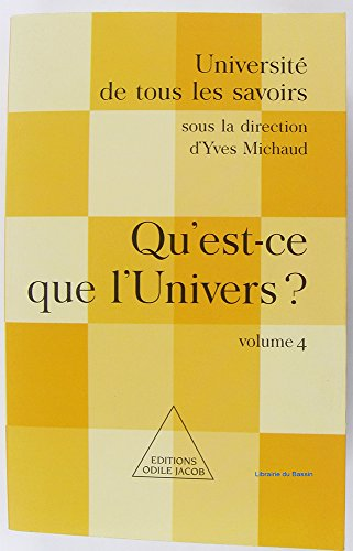 Qu'est-ce que l'univers ? Volume 4.