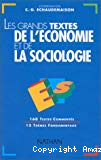 Les grands textes de l'économie et de la sociologie.