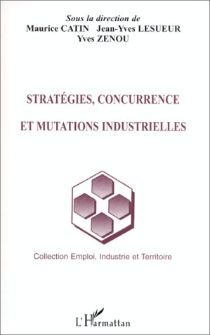 Stratégies, concurrence et mutations industrielles.