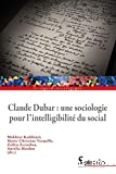 Claude Dubar : une sociologie pour l'intelligibilité du social