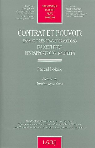 Contrat et pouvoir : essai sur les transformations du droit privé des rapports contractuels.