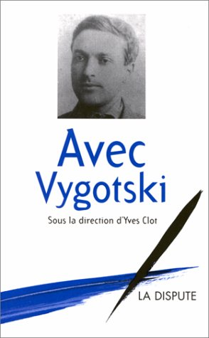 Avec Vygotski.