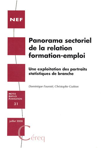 Panorama sectoriel de la relation formation-emploi : une exploitation des portraits statistiques de branche.