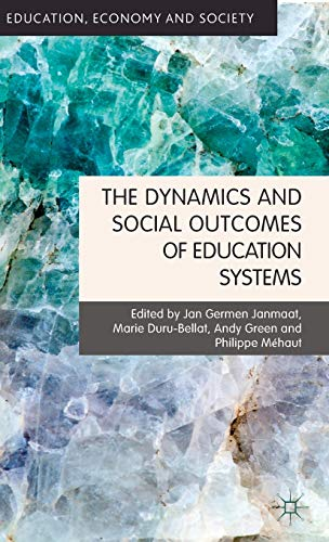 The Dynamics and Social Outcomes of Education Systems