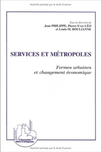Services et métropoles. Formes urbaines et changement économique.