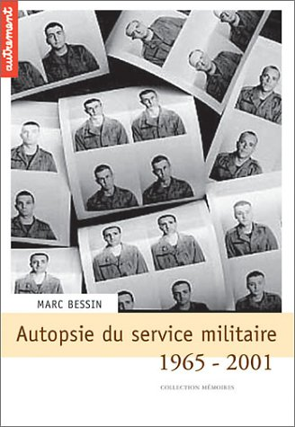 Autopsie du service militaire 1965-2001.