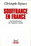 Souffrance en France. La banalisation de l'injustice sociale.