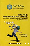 2002-2012, performance, sens et usure
