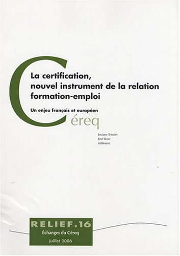La certification, nouvel instrument de la relation formation-emploi