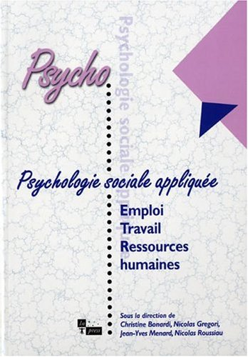 Psychologie sociale appliquée. Emploi, travail et ressources humaines. Tome 4.