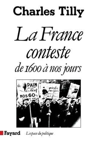 La France conteste, de 1600 à nos jours.