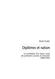 Diplômes et nation. La constitution d'un espace suisse des professions avocate et artisanales (1880-1930).