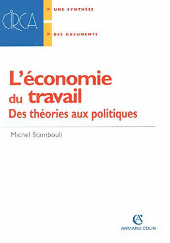 L'économie du travail : des théories aux politiques.