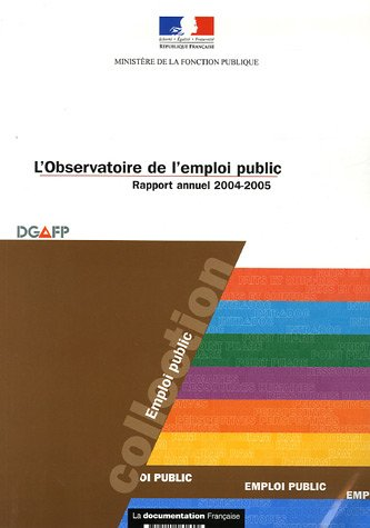 L'observatoire de l'emploi public. Rapport annuel 2004-2005.