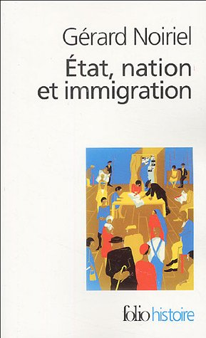 Etat, nation et immigration : vers une histoire de pouvoir.