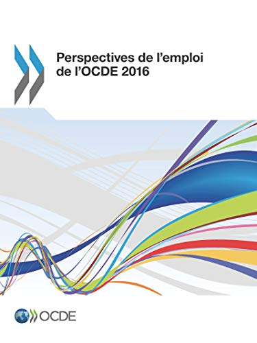 Perspectives de l'emploi de l'OCDE 2016