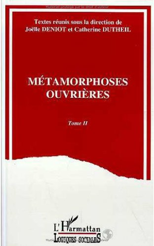 Métamorphoses ouvrières. Actes du colloque du LERSCO, Nantes, octobre 1992. Tome 2.