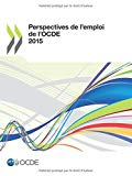 Perspectives de l'emploi de l'OCDE 2015