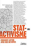 Statactivisme - Comment lutter avec des nombres