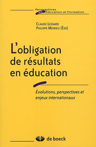 L'obligation de résultats en éducation. Evolutions, perspectives et enjeux internationaux.