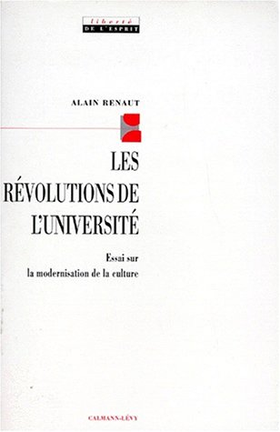 Les révolutions de l'université. Essai sur la modernisation de la culture.