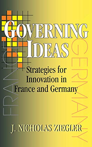 Governing Ideas: Strategies for Innovation in France and Germany